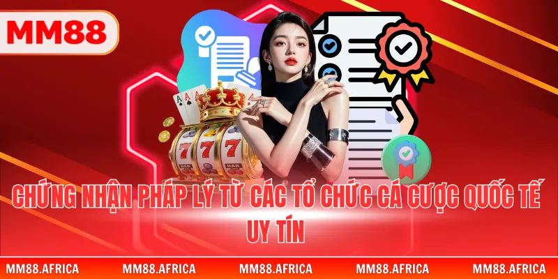 GIẤY PHÉP HOẠT ĐỘNG 1 Chúng nhận pháp lý từ các tổ chức cá cược quốc tế uy tín