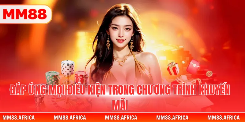 Hoàn Trả Hằng Ngày Giá Trị Cực Khủng Lên Đến 2.00% 3 Đáp ứng mọi điều kiện trong chương trình khuyến mãi