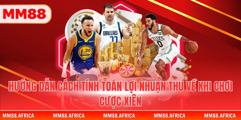 Kèo Xiên - Bí Quyết Xâu Chuỗi Các Trận Đấu Đỉnh Cao 3 Hướng dẫn cách tính toán lợi nhuận thu về khi chơi cược xiên