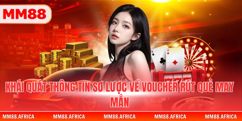 Rút Quẻ May Mắn Đầu Năm Nhận Vàng SJC Và IPhone 17 2 Khái quát thông tin sơ lược về voucher rút quẻ may mắn