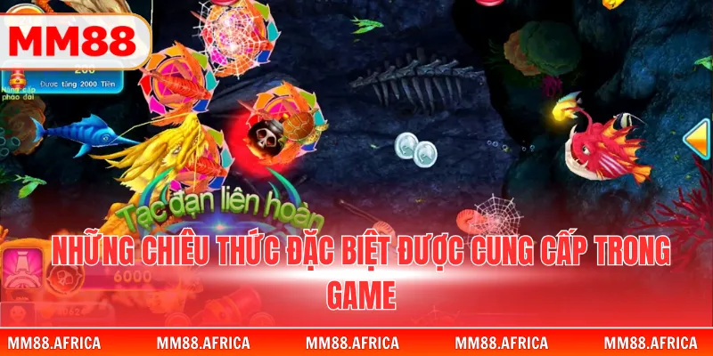 Bắn Cá Rồng Vàng - Trải Nghiệm Săn Thưởng Đại Dương 3 Những chiêu thức đặc biệt được cung cấp trong game