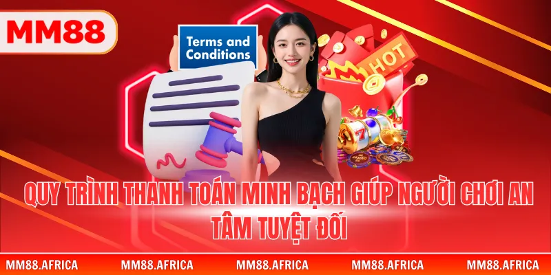 ĐIỀU KHOẢN DỊCH VỤ 3 Quy trình giao dịch minh bạch an toàn tối đa hiện nay