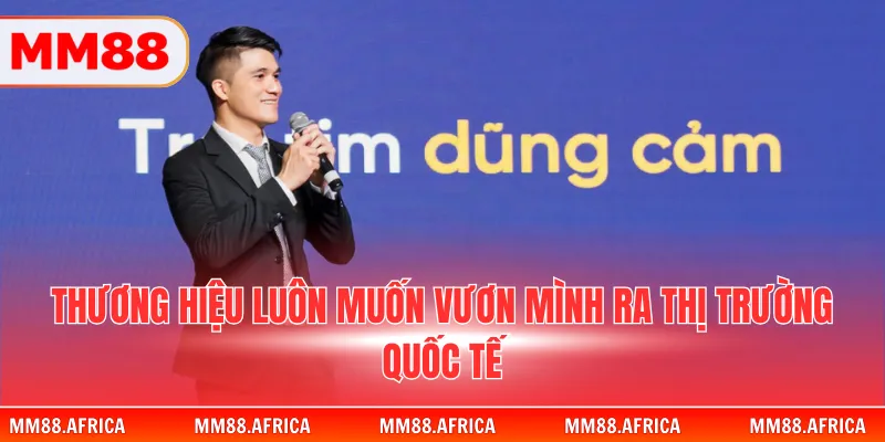 CEO Chen Jie 2 Thương hiệu luôn muốn vươn mình ra thị trường quốc tế