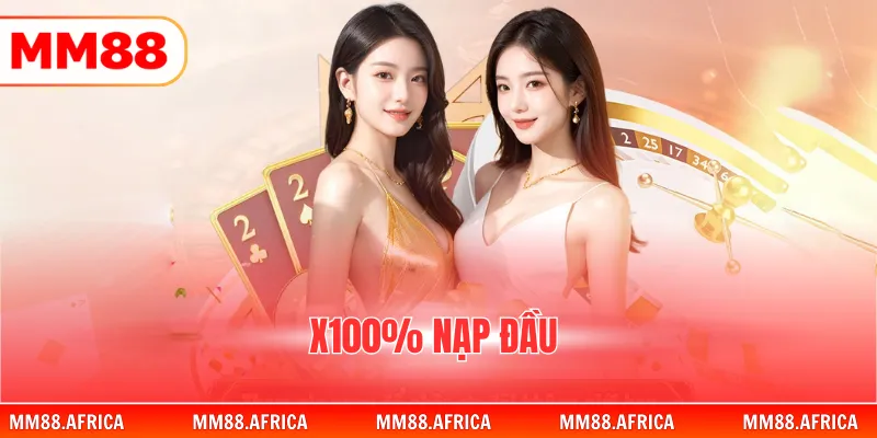 Khuyến Mãi Nạp Đầu Tặng Lên Đến 8.888.000 VNĐ Cho Tân Binh 1 X100% Nạp Đầu Tặng Lên Đến 8.888.000 VNĐ Cho Tân Binh